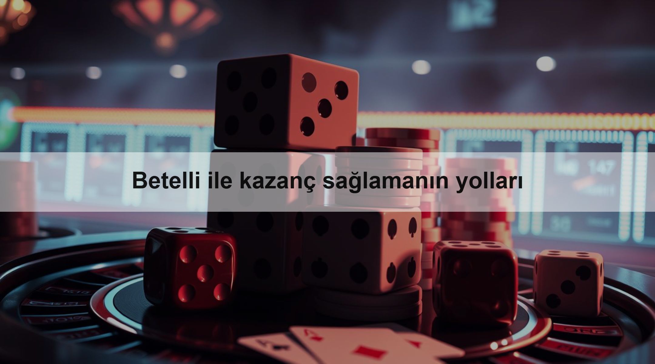 Betelli ile kazanç sağlamanın yolları 1 Betelli ile kazanç sağlamanın yolları